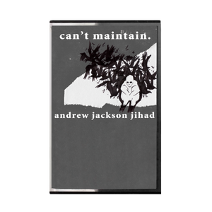AJJ - Can't Maintain - Cassette Tape